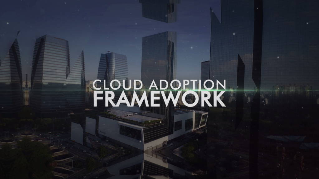 Cloud Adoption Framework